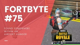 Fortnite Season 9 Fortbyte #75: Found Within An Airport Hanger