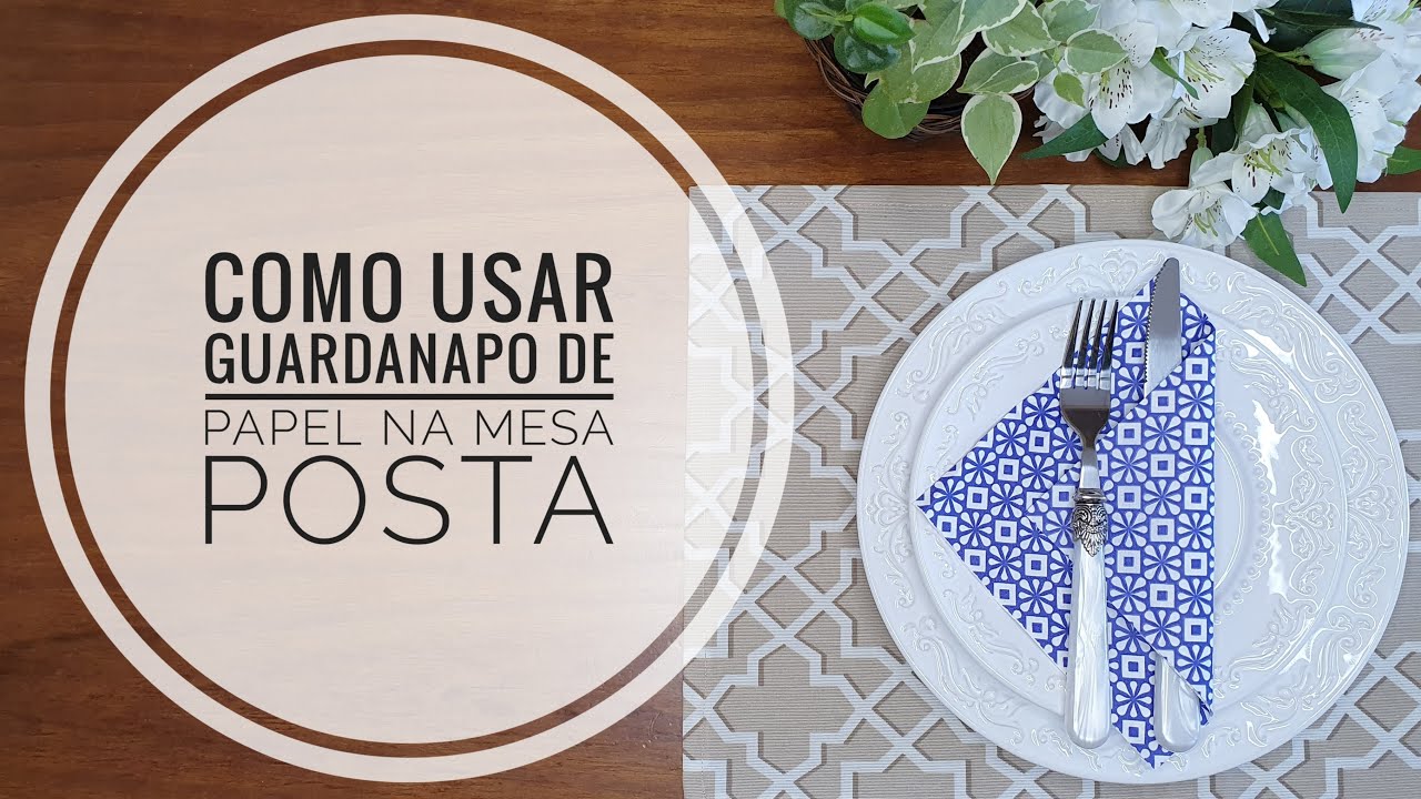Guardanapo de papel na mesa posta - como usar    #mesaposta