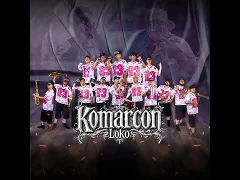 El Komarcon Loko En La Aurora Dgo 2025