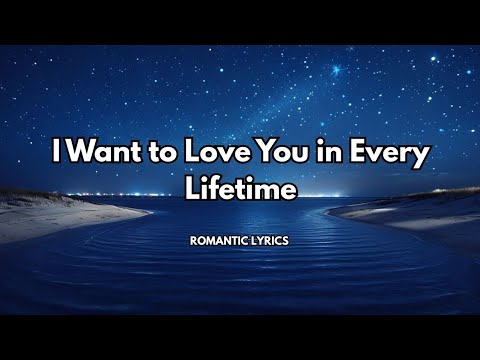 I Want to Love You in Every Lifetime |💋| Official lyrics video  |A love that never ends| 2026