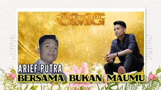 Download lagu BERSAMA BUKAN MAUMU || ARIEF PUTRA || LIRIK LAGU || OMG mp3 Download lagu BERSAMA BUKAN MAUMU || ARIEF PUTRA || LIRIK LAGU || OMG mp3