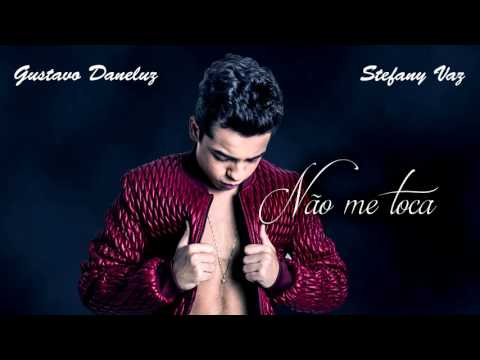 Música: Não me Toca - Gustavo Daneluz e Stefany Vaz