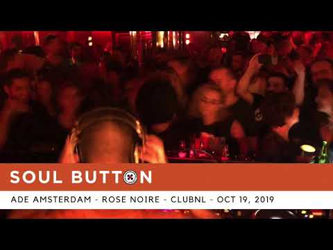 Soul Button @ ADE Amsterdam - Rose Noire - Club NL - Oct 19, 2019