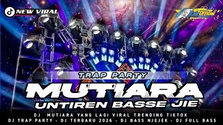 Download lagu DJ TRAP PARTY MUTIARA UNTIREN BASSE JIE NEW VIRAL TRENDING TIKTOK 2026 mp3 Download lagu DJ TRAP PARTY MUTIARA UNTIREN BASSE JIE NEW VIRAL TRENDING TIKTOK 2026 mp3