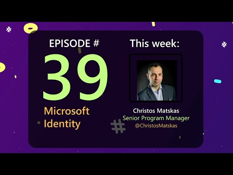 AzureFunBytes Episode 39 - Microsoft Identity with @ChristosMatskas!