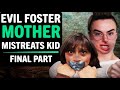 Evil Foster Care Mother Mistreats Kid Final Part (2021 Movie)