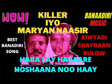HABA LEY HABAARE KILLER IYO MARYAN NAASIR RIWAAYADII SHAYDAAN BUULOW