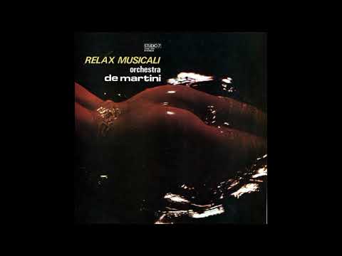 ORCHESTRA DE MARTINI - RELAX MUSICALI (1973)