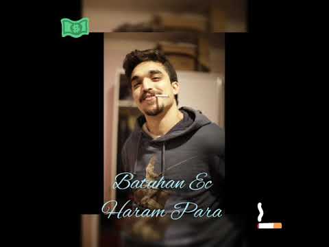 Batuhan EC- Haram Para (Böylesini dinlemediniz:)