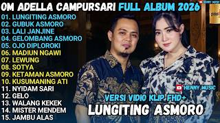 Download lagu OM ADELLA CAMPURSARI FULL ALBUM 2026 | LUNGITING ASMORO - GUBUK ASMORO - LALI JANJINE mp3