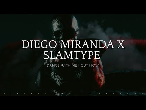 Diego Miranda X Slamtype - Dance With Me