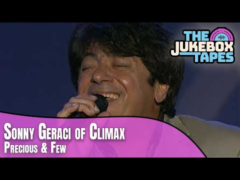 Precious & Few - Sonny Geraci of Climax