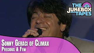 Precious &amp; Few - Sonny Geraci of Climax