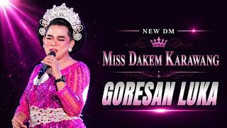 Download lagu GORESAN LUKA - MISS DAKEM KARAWANG | NEW DM - GLOBAL STUDIO mp3