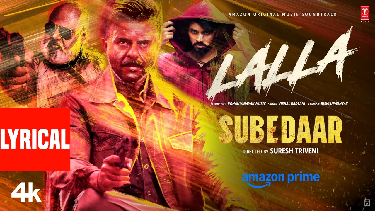 Subedaar: Lalla (Lyrical Video) | Anil Kapoor | Vishal Dadlani | Rohan Vinayak Music | Hindi Song