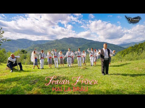 Traian Frincu  🌿  Hai la Brau, la brau, la brau!🌿 NOU 2023