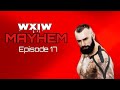 WXIW Mayhem Episode 17
