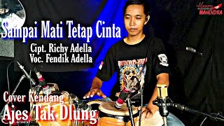 Download lagu Sampai Mati Tetap Cinta [Cipt Richy Adella] Cover Kendang Ajes Tak Dlung mp3