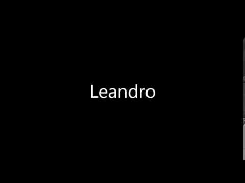 How to Pronounce Leandro