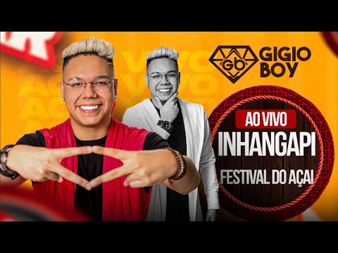 GIGIO BOY AO VIVO NO FESTIVAL DO AÇAI EM INHANGAPI - 23/08/2025 🌴⭐💎🥇🏆