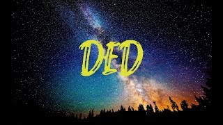 DED STARK - DED (Lyrics Video)