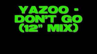 Yazoo - Don&#39;t Go (12&quot; mix)