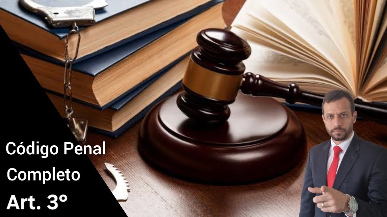 Artigo 3° DO CÓDIGO PENAL #203