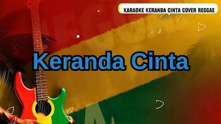 Download lagu KARAOKE KERANDA CINTA REGGAE STYLE | NOER HALIMAH | LIRIK JALAN mp3
