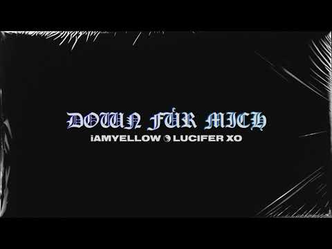 iAMYELLOW  ☯ LUCIFER XO - DOWN FÜR MICH