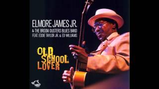 Elmore James Jr - What`s wrong (OLD SCHOOL LOVER)