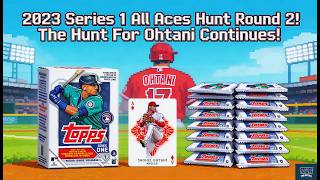 The Hunt For Ohtani Continues! 2023 Series 1 All Aces Hunt: Round 2!