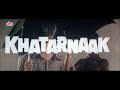 Khatarnaak 1990 Full Hindi Movie Sanjay Dutt Anita Raj Farah Naaz 4K Action Film खतरनाक