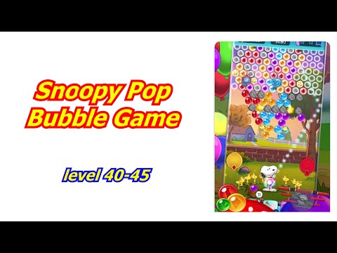 Snoopy Pop - Free Match, Blast & Pop Bubble Game Level 40-45 For Cell Phone