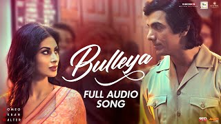 Bulleya | Full Audio Song | Rabbi Shergill | Shahid Mallya | RAW | John Abraham | Mouni R | Jackie S