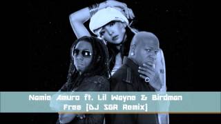 Namie Amuro ft, Lil Wayne &amp; Birdman - Free (DJ SGR Remix)