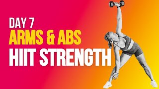 Day 7 HIIT Strength | Standing Arms & Abs Workout