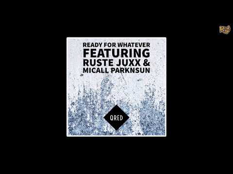 Qred x Ruste Juxx x Micall Parknsun - Ready for Whatever