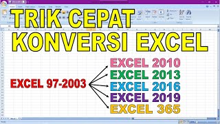 Cara Cepat Mengkonversi Microsoft Excel 97-2003 ke Versi Yang Lebih Tinggi