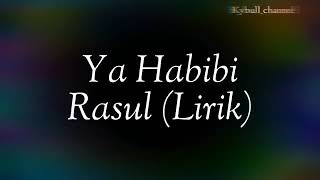 Download lagu Ya Habibi rasul (lirik) mp3 Download lagu Ya Habibi rasul (lirik) mp3