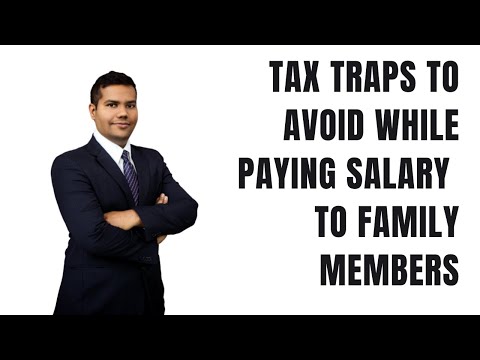 Tax Traps to avoid while paying salary to your family members