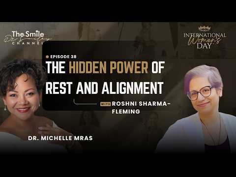 Roshni Sharma-Fleming: Why Women Must Honor Their Capacity | International Women's Day Ep. 38