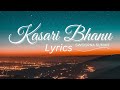 Kasari Bhanu | Swoopna Suman | Lyrics |