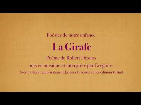 Grégoire - La Girafe - Robert Desnos [Poésies de mon enfance] (avec le texte)