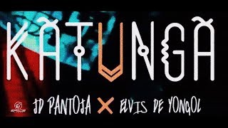 KATUNGA (LETRA) - JD PANTOJA Y ELVIS DE YONGOL