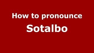 How to pronounce Sotalbo
