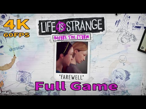 LIFE IS STRANGE: BEFORE THE STORM - FAREWELL Full Game Walkthrough 4K 60FPS