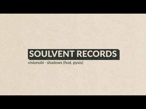 Visionobi - Shadows (feat. pyxis) (Official Audio)