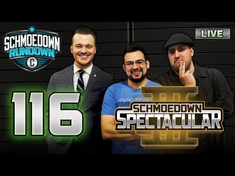 Schmoedown Rundown #116: Spectacular III