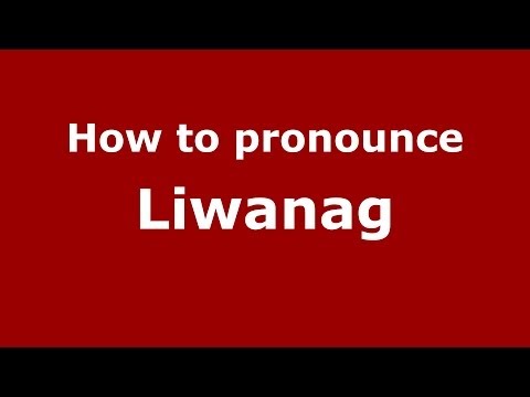 How to Pronounce Liwanag - PronounceNames.com