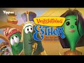 Esther The Girl Who Became Queen VeggieTales Clip